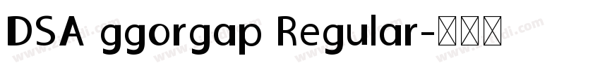 DSA ggorgap Regular字体转换